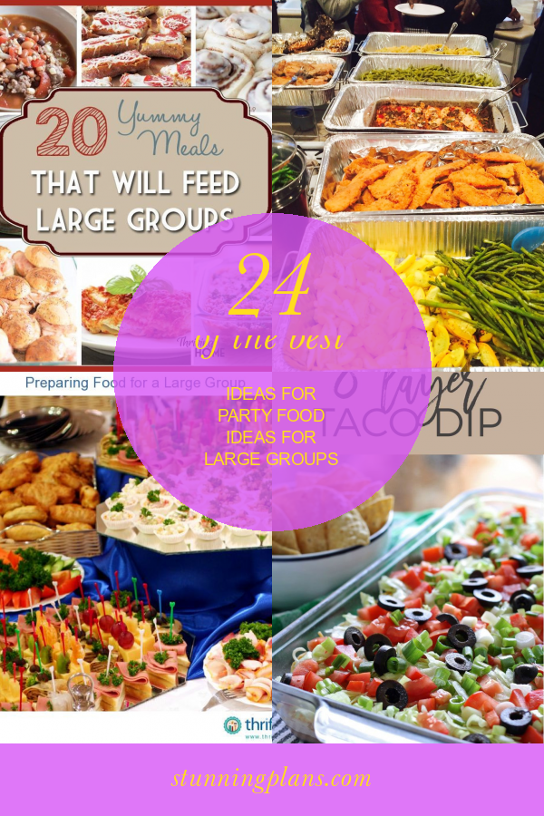 24-of-the-best-ideas-for-party-food-ideas-for-large-groups-home